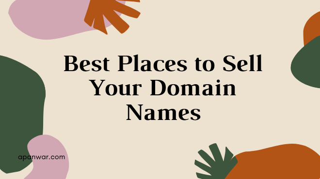 Know best places to sell your domain names