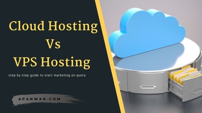 Cloud Hosting Vs VPS Hosting - Which One Is Better?