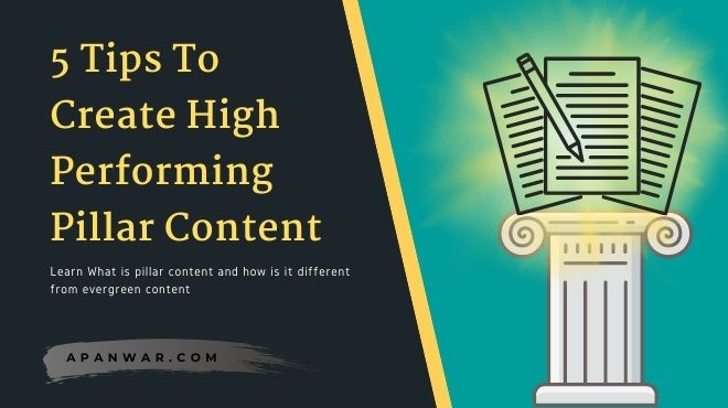 What Is Pillar Content? 5 Tips To Create High Performing Pillar Content